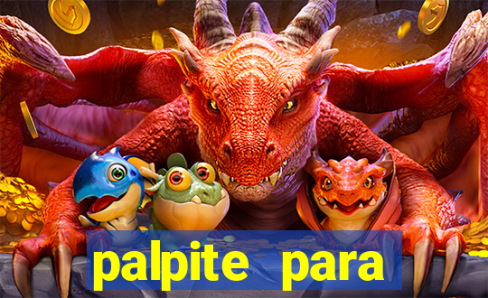 palpite para corujinha de hoje